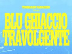 Tommaso Paradiso, “Blu ghiaccio travolgente” è il nuovo singolo tommaso paradiso blu ghiaccio travolgente