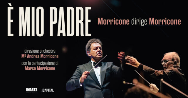 è mio padre - morricone dirige morricone