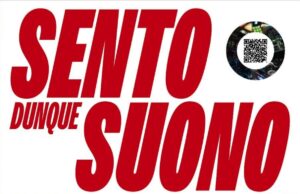 SENTO dunque SUONO. Il nuovo progetto del CPM di Milano SENTO dunque SUONO